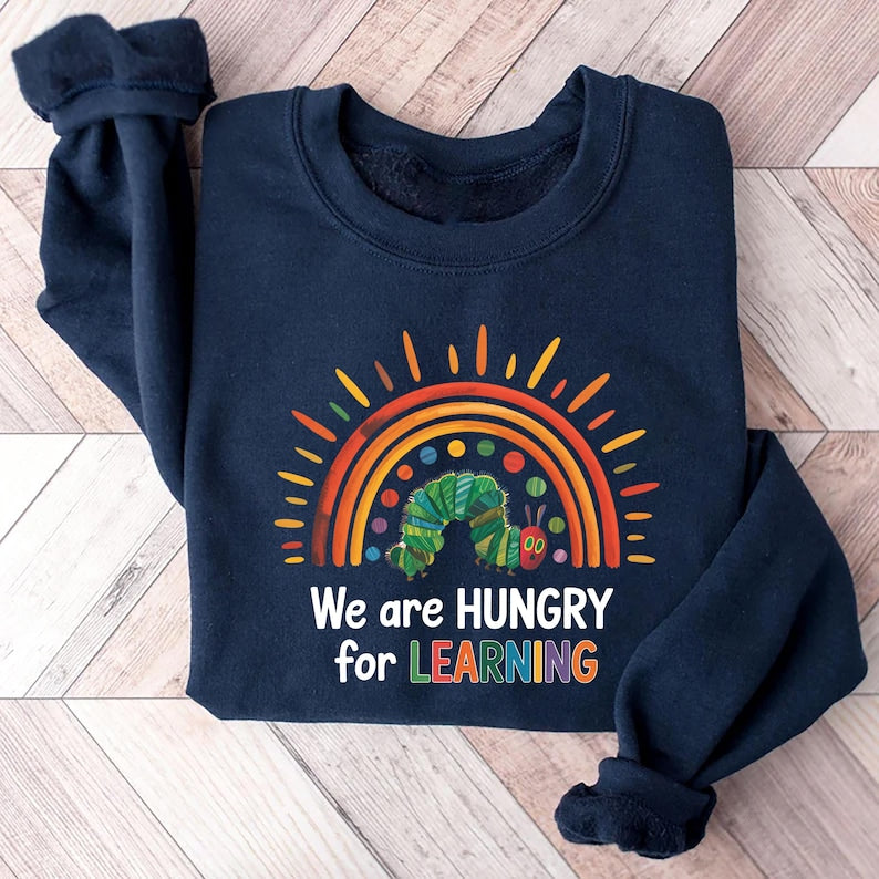 We Are Hungry For Learning Sweatshirt