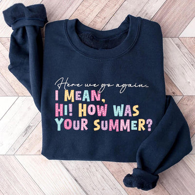 Here We Go Again SweatShirt, Funny Back to School Teacher SweatShirt