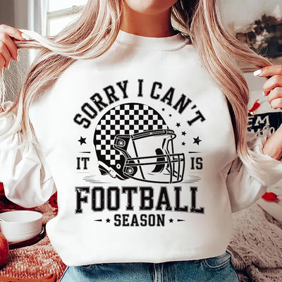 Sorry, I Can't It Is Football Season Sweatshirt, Trendy Football SweatShirt, Funny Football Mom SweatShirt