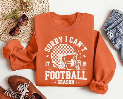 Sorry, I Can't It Is Football Season Sweatshirt, Trendy Football SweatShirt, Funny Football Mom SweatShirt