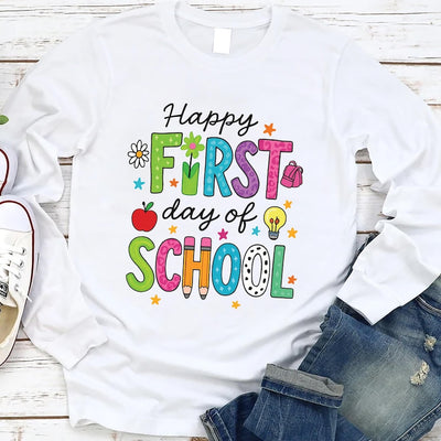 Happy First Day of School Long Sleeve Shirt, 1st Day Teacher Long Sleeve Shirt, Back to School Long Sleeve Shirt