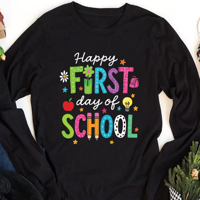 Happy First Day of School Long Sleeve Shirt, 1st Day Teacher Long Sleeve Shirt, Back to School Long Sleeve Shirt