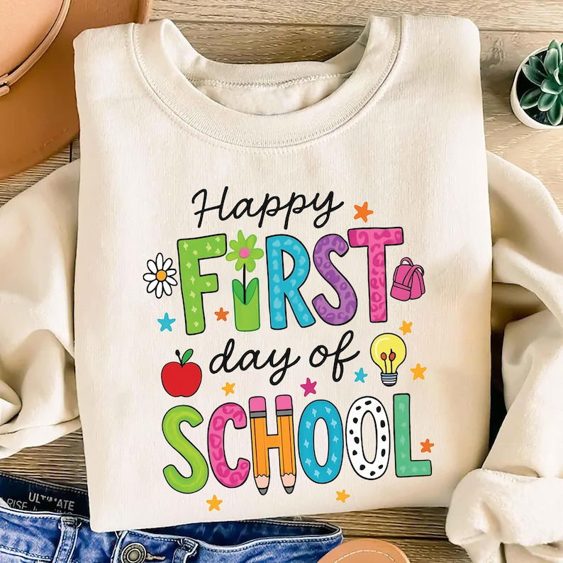 Happy First Day of School Sweatshirt, 1st Day Teacher SweatShirt, Back to School SweatShirt, School Teacher SweatShirt