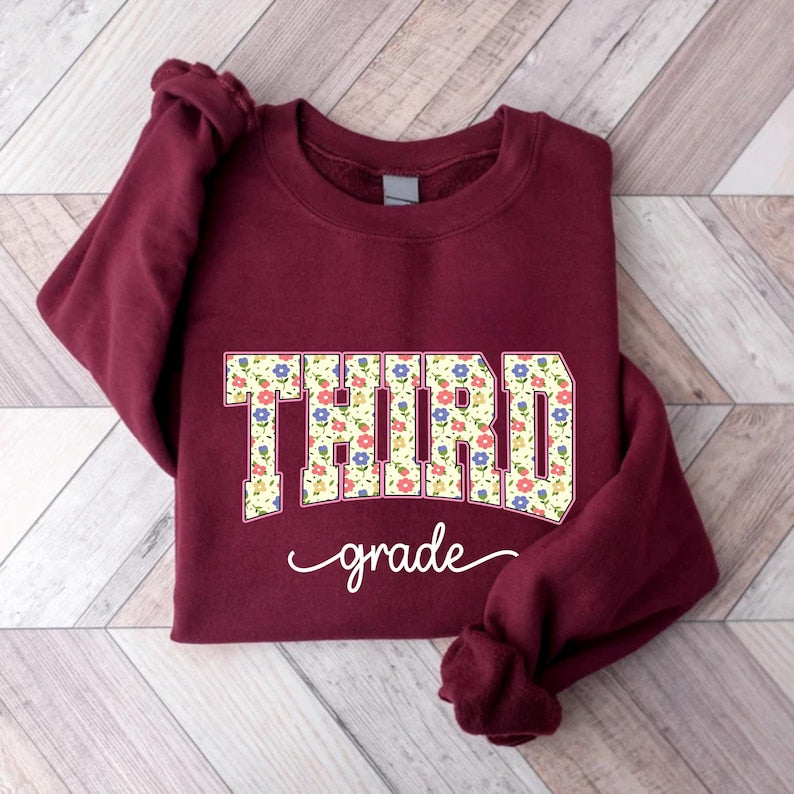 Third Grade Teacher Sweatshirt, 3rd Grade Floral SweatShirt Back to School SweatShirt, First Day of School SweatShirt
