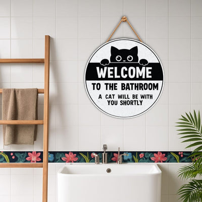 Funny Bathroom Decor Sign 12", Welcome to the Bathroom, A Cat Will Be With You Shortly, Black Cat Hanging Wall Plaque for Restroom or Toilet