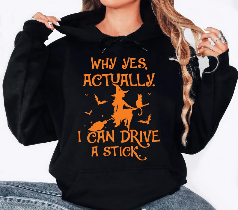 Yes I Can Drive A Stick Hoodie, Halloween Women's Shirt, Funny Halloween Tee, Unisex Witch Shirt
