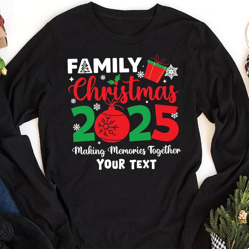 Family Christmas 2025 Making Memories Together Long Sleeve Shirt, Christmas Family Long Sleeve Shirt