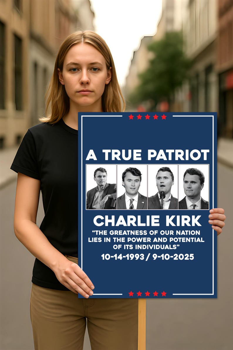 Justice for Charlie Protest Sign, A True Patriot Charlie Kirk Sign, Charlie Kirk Political Poster Sign