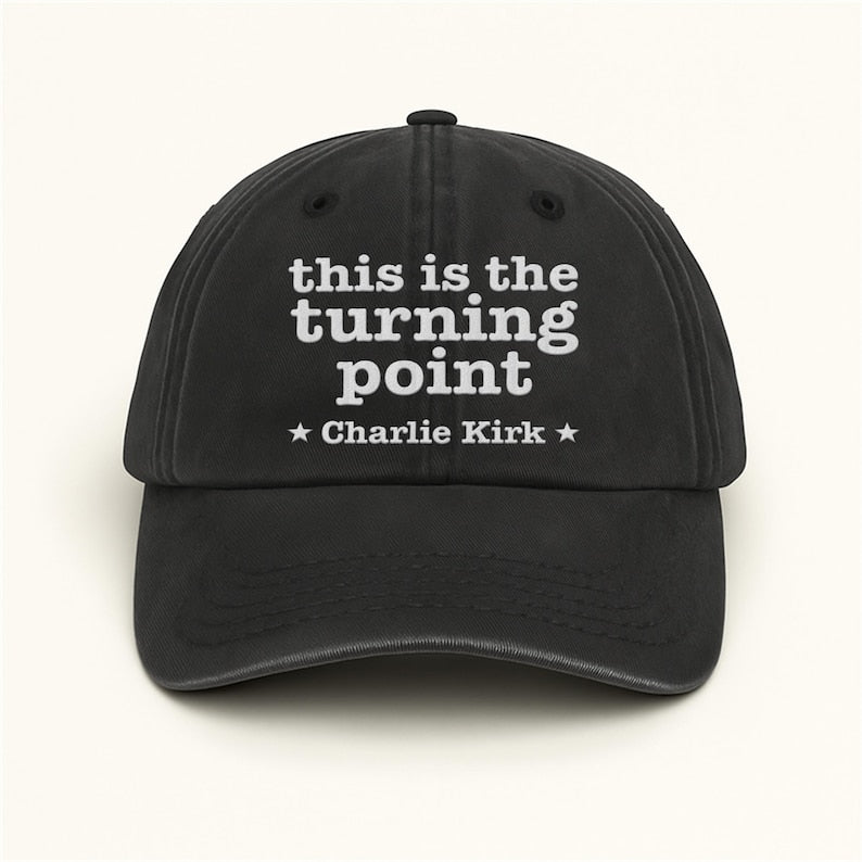 Justice for Charlie Embroidered Hat, This Is The Turning Point Quote Cap, Political Protest Hat, Patriot Statement, Charlie Kirk Support Hat