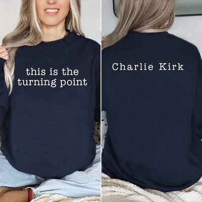 This Is The Turning Point Sweatshirt, A True Patriot Charlie Kirk SweatShirt, Charlie Kirk Is My Hero SweatShirt