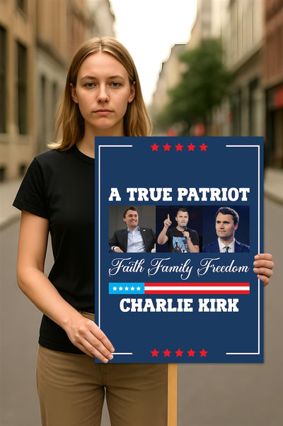 Justice for Charlie Protest Sign, A True Patriot Charlie Kirk Sign, Charlie Kirk Is My Hero, Charlie Kirk Freedom Political Poster Sign