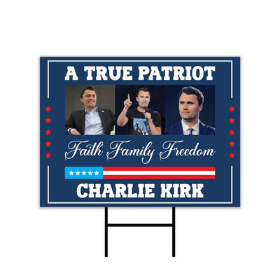 Justice for Charlie Yard Sign, A True Patriot Charlie Kirk Sign, Charlie Kirk Is My Hero Sign, Charlie Kirk Freedom Sign with Metal H-Stake