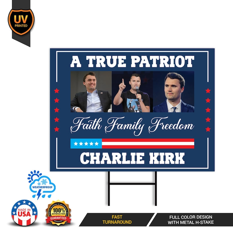 Justice for Charlie Yard Sign, A True Patriot Charlie Kirk Sign, Charlie Kirk Is My Hero Sign, Charlie Kirk Freedom Sign with Metal H-Stake