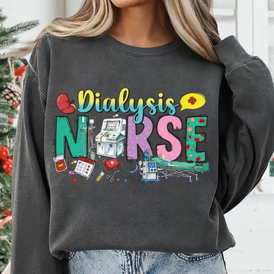 Dialysis Nurse Sweatshirt, Nephrology Tech Gift SweatShirt, Nurse Appreciation Tee, Dialysis RN SweatShirt