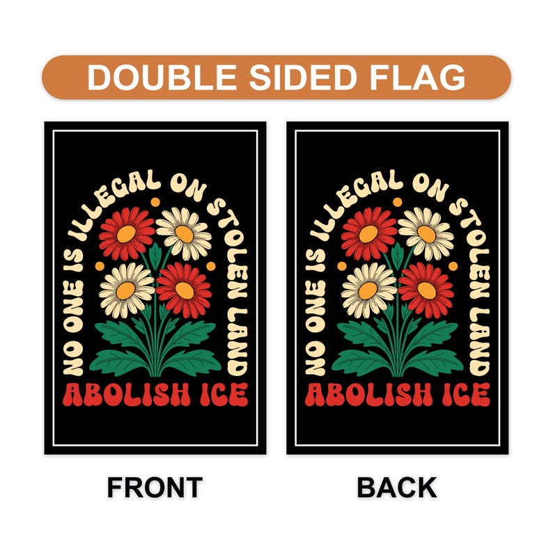 Abolish ICE Garden Flag, Double Sided, Keep the Immigrants, Deport the Racists Flag, Anti-Trump, Resist Racism Flag, Resist Fascism Flag