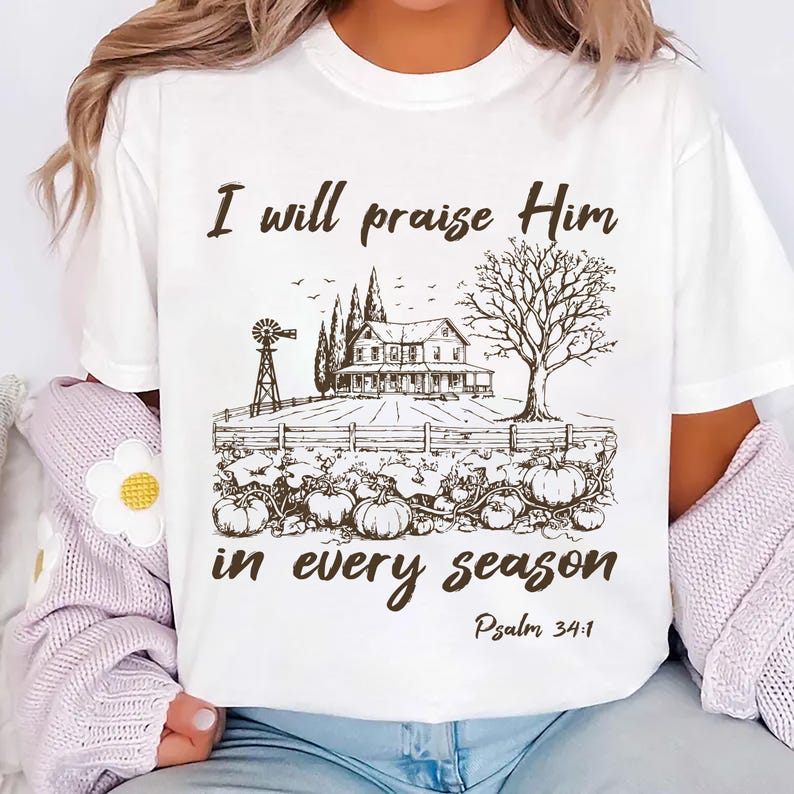I Will Praise Him In Every Season Short Sleeve Shirt, Cute Fall Bible Verse Short Sleeve Shirt, Christian Mama Short Sleeve Shirt, Christian Fall Tee