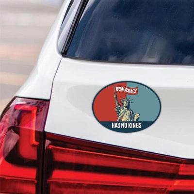 Democracy Has No Kings Magnet, No Kings In America Protest, Anti-Trump, Resist Racism Car Magnet, Resist Fascism Vehicle Magnet, 6" x 4.5"