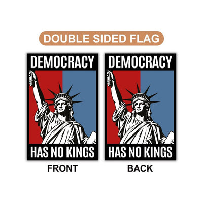 Democracy Has No Kings Garden Flag, Double Sided, No Kings In America Protest, Anti-Trump Flag, Resist Racism, Resist Fascism Flag