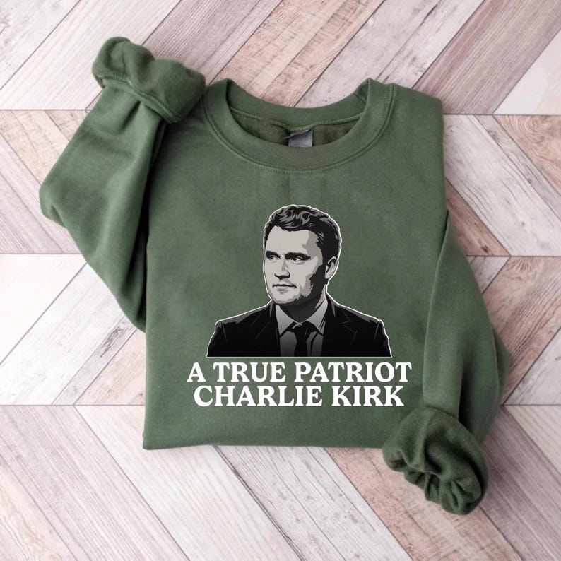 Justice for Charlie Sweatshirt, A True Patriot Charlie Kirk SweatShirt, Charlie Kirk Is My Hero SweatShirt