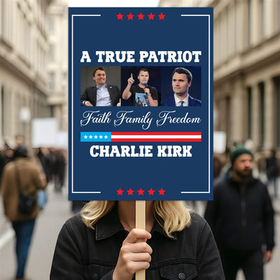 Justice for Charlie Protest Sign, A True Patriot Charlie Kirk Sign, Charlie Kirk Is My Hero, Charlie Kirk Freedom Political Poster Sign