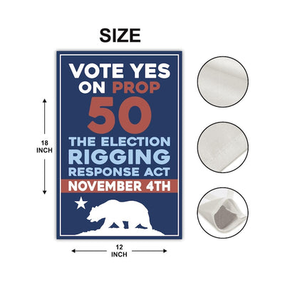 Yes on Prop 50 Garden Flag, Election Rigging Response Act Yard Flag, Anti-Gerrymandering California Flag, Political Outdoor Lawn Banner