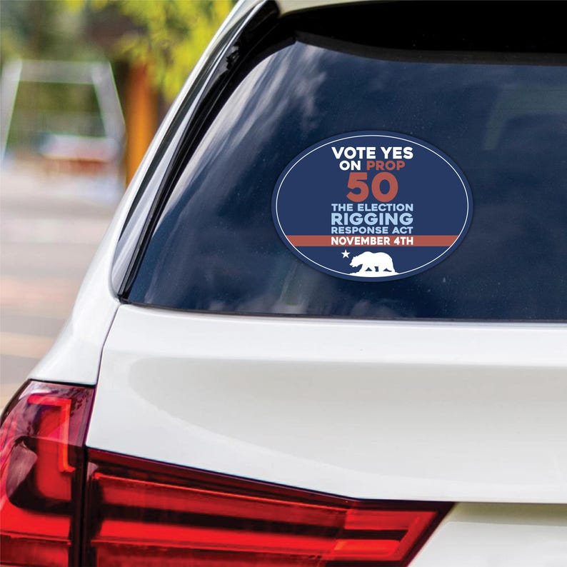 Yes on Prop 50 Vinyl Sticker, Anti-Gerrymandering Political Decal, California Election Reform Sticker for Campaign Use, 6" x 4.5"