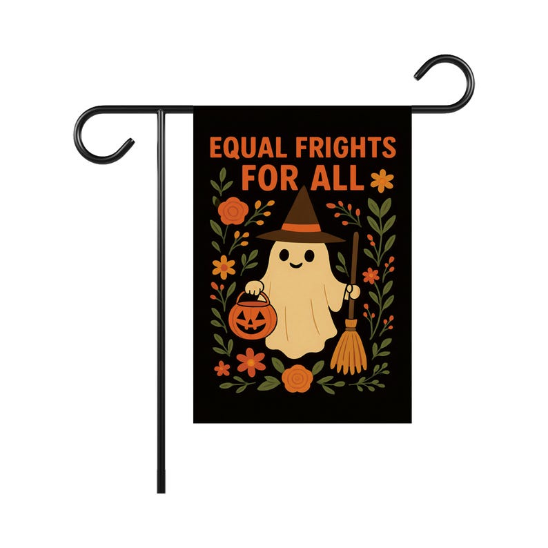 Equal Frights For All Halloween Ghost Garden Flag, Resist Fascism Anti-Trump Political Protest, Ghost Pumpkin Equality Social Justice Flag