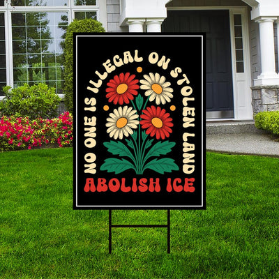 Abolish ICE Yard Sign, Keep the Immigrants, Deport the Racists Lawn Sign, Anti-Trump, Resist Fascism Yard Sign with Metal H-Stake