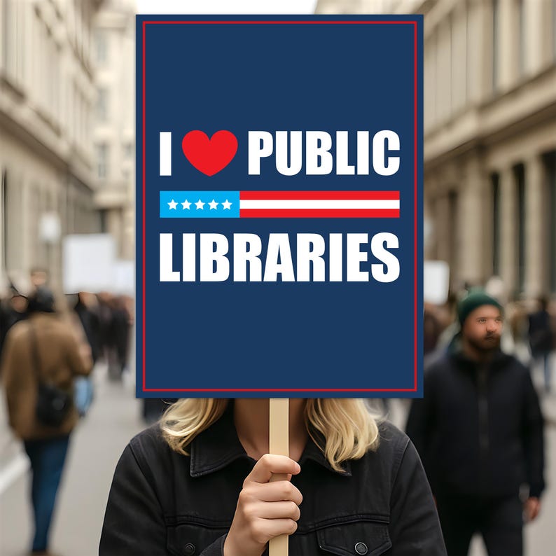 I Love Public Libraries, No Kings Protest Sign, Anti-Trump Resistance Political Activist Protest Poster, Resist Fascism Rally Sign