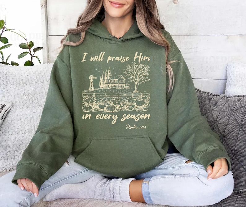 I Will Praise Him In Every Season Hoodie, Cute Fall Bible Verse Hoodie, Christian Mama Hoodie