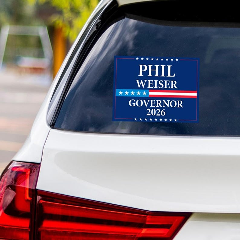 Phil Weiser For Colorado Governor 2026 Vinyl Sticker, Vote Phil Weiser ...
