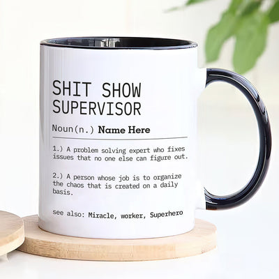 Personalized Shit Show Supervisor Mug, Custom Definition Mug