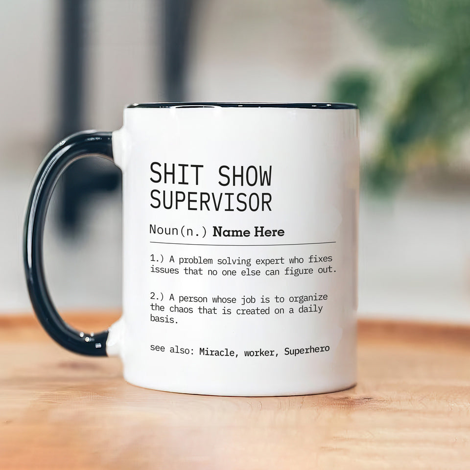 Personalized Shit Show Supervisor Mug, Custom Definition Mug