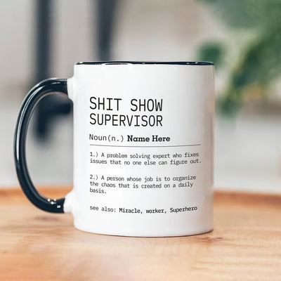 Personalized Shit Show Supervisor Mug, Custom Definition Mug