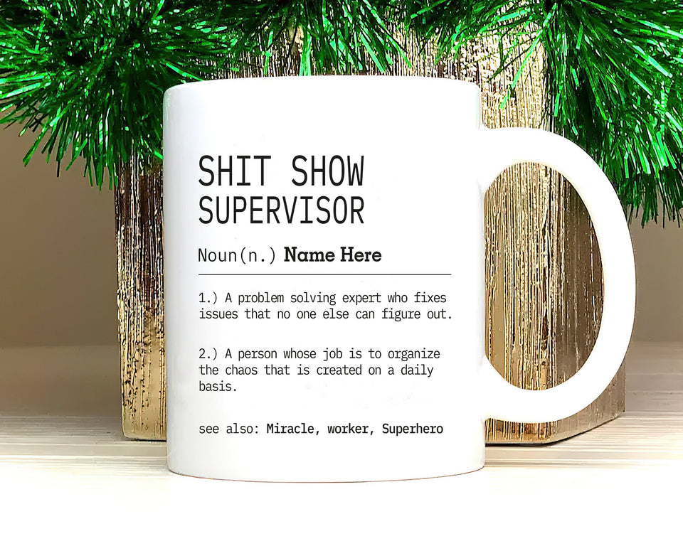 Personalized Shit Show Supervisor Mug, Custom Definition Mug