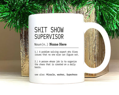 Personalized Shit Show Supervisor Mug, Custom Definition Mug