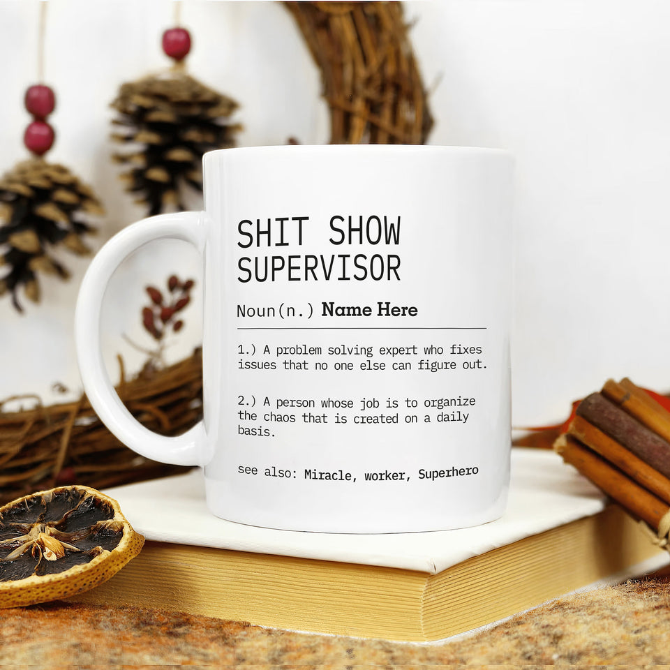 Personalized Shit Show Supervisor Mug, Custom Definition Mug