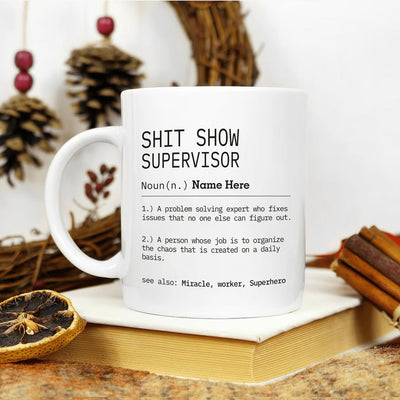Personalized Shit Show Supervisor Mug, Custom Definition Mug