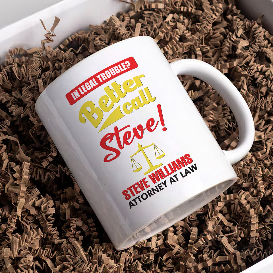 Personalized Lawyer Mug - Custom Name Better Call Lawyer Coffee Mug