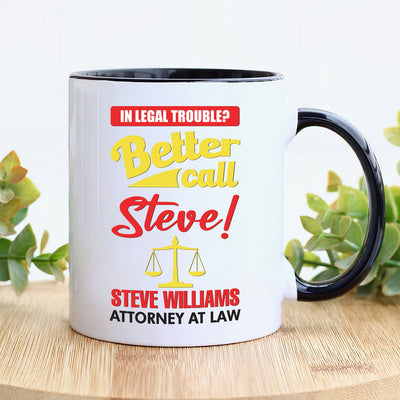 Personalized Lawyer Mug - Custom Name Better Call Lawyer Coffee Mug