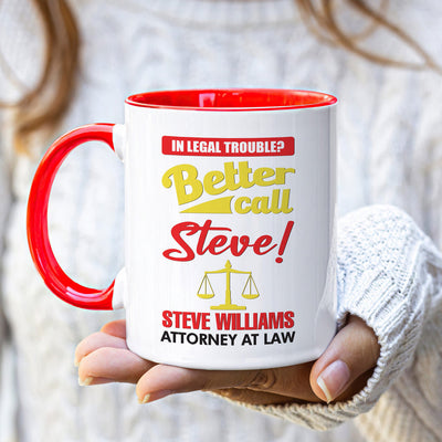 Personalized Lawyer Mug - Custom Name Better Call Lawyer Coffee Mug