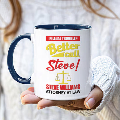 Personalized Lawyer Mug - Custom Name Better Call Lawyer Coffee Mug