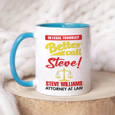 Personalized Lawyer Mug - Custom Name Better Call Lawyer Coffee Mug