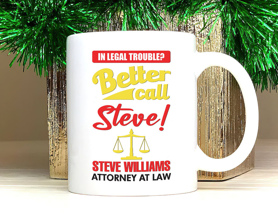 Personalized Lawyer Mug - Custom Name Better Call Lawyer Coffee Mug