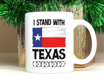 I Stand with Texas Coffee Mug, Support Texas Mug, Barbed Wire Patriotic Cup