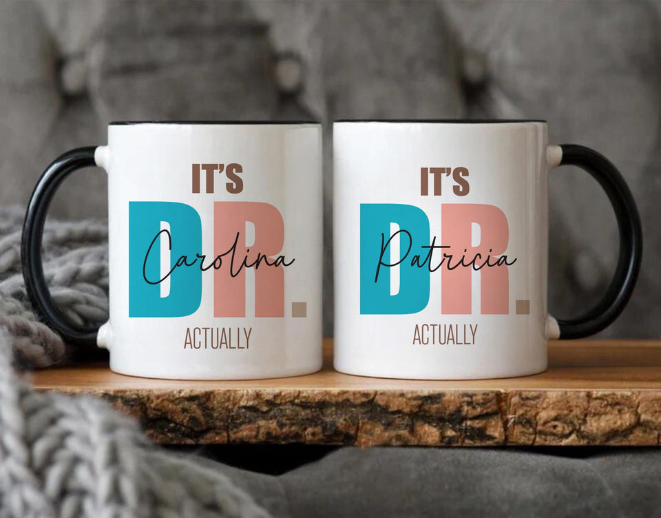 It’s Actually Dr Coffee Mug, Funny Doctor Graduation Mug