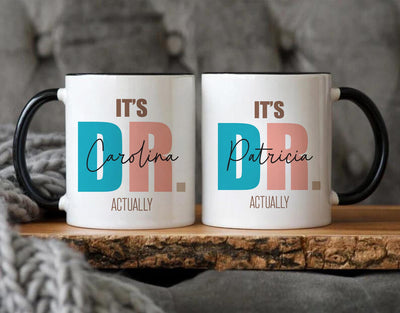 It’s Actually Dr Coffee Mug, Funny Doctor Graduation Mug