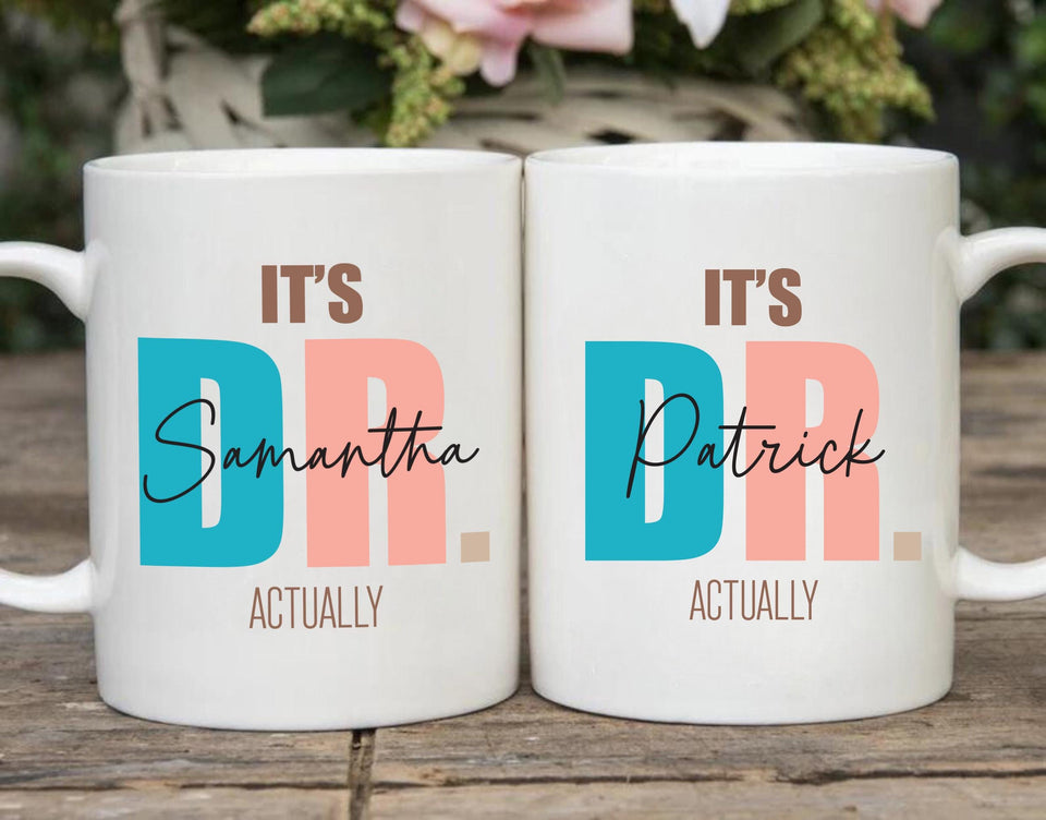 It’s Actually Dr Coffee Mug, Funny Doctor Graduation Mug
