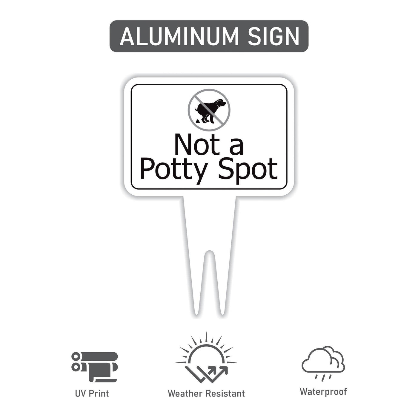 Not a Potty Spot Yard Sign 10” x 14” - Rust-free Aluminum Dog Poop Sign for Lawn