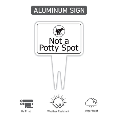 Not a Potty Spot Yard Sign 10” x 14” - Rust-free Aluminum Dog Poop Sign for Lawn